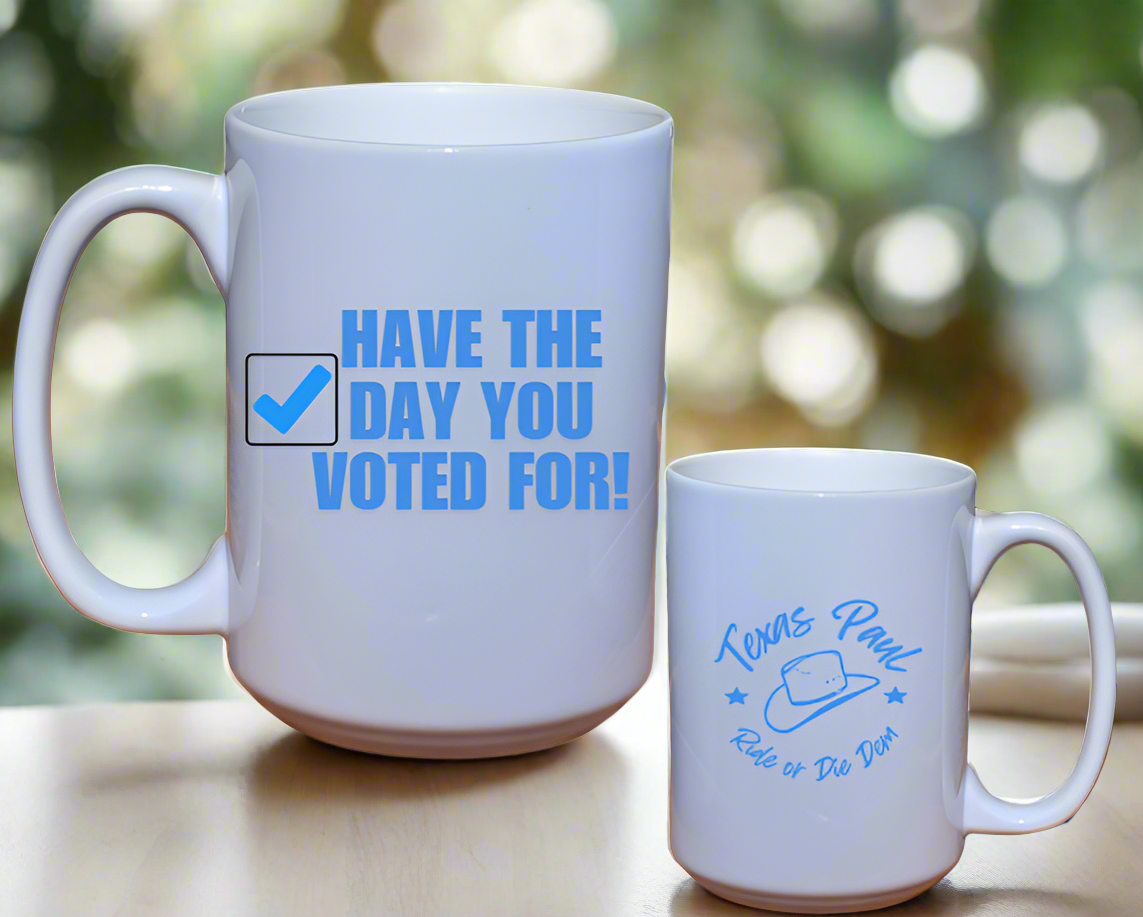 Have The Day You Voted For